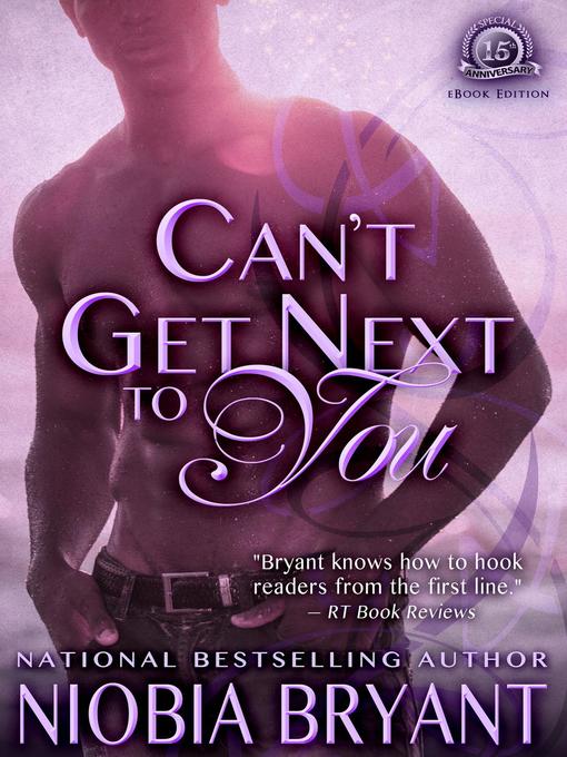 Title details for Can't Get Next to You by Niobia Bryant - Available